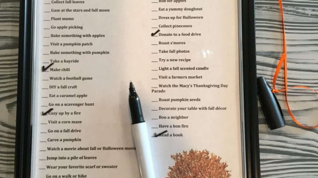 It's ready to use! Once you have done something on the list, use the dry erase marker to check it off. Continue all fall to check off the items you do and see how many you can accomplish.
