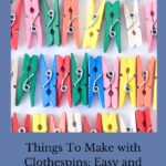 Are you looking for things to make with clothespins? I have several DIYs to share with you and they're all easy and inexpensive.