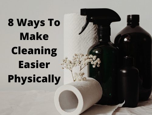 After I had hip surgery, I had to come up with ways to make cleaning easier physically. Here are some of the ideas I used, as well as I plan on keeping moving forward.