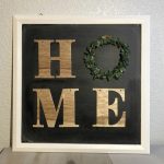 I love the Target Dollar Section and I found a chalkboard and a "Home" garland for just a couple dollars. I turned them into a trendy home sign!