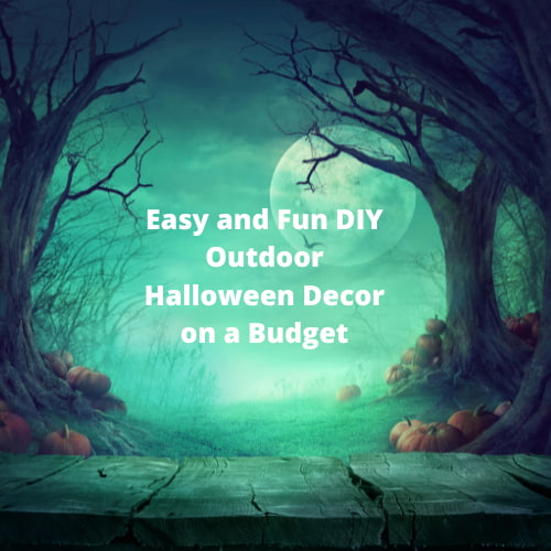 Easy and Fun DIY Outdoor Halloween Decor on a Budget
