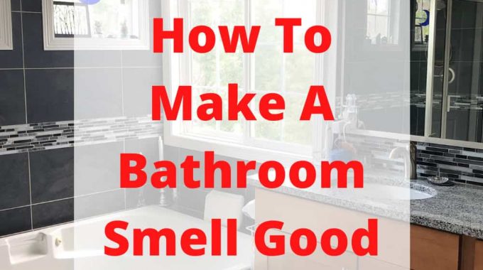 How do I make my bathroom smell nice? There are a variety of reasons a bathroom can have odors. Here you'll learn how to make your bathroom smell good all the time!