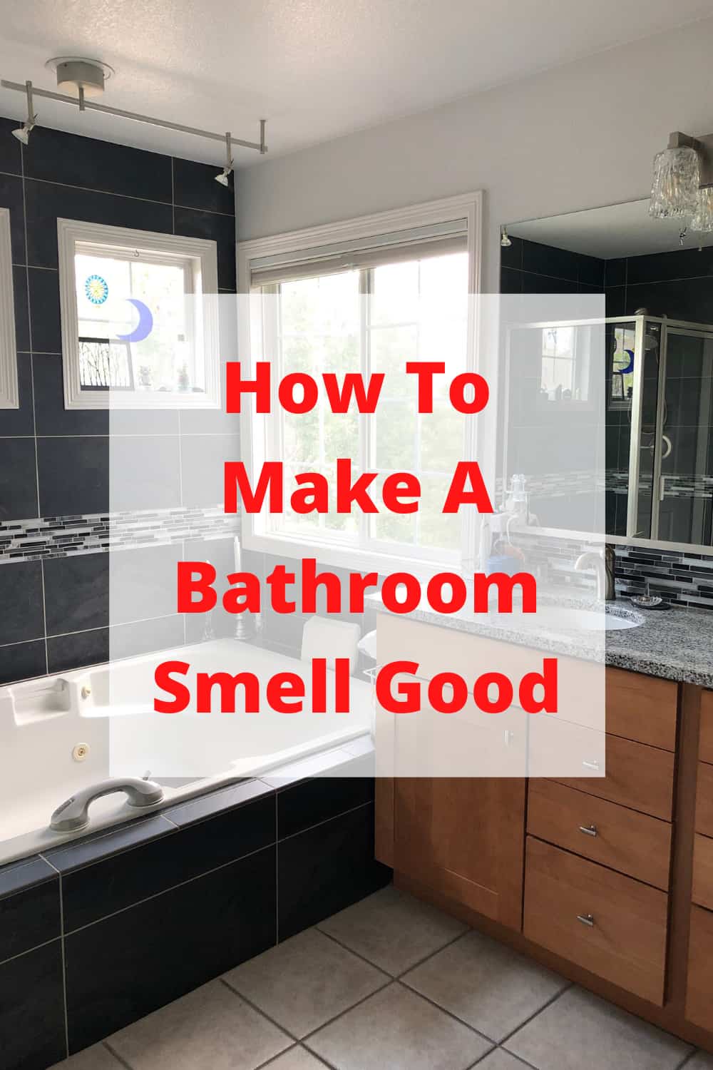 How To Make A Bathroom Smell Amazing with These Easy Tricks
