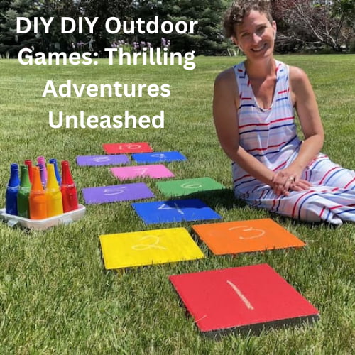 DIY DIY Outdoor Games: Thrilling Adventures Unleashed