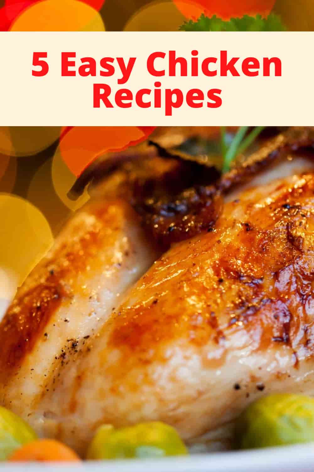Five Easy Chicken Recipes Chas' Crazy Creations