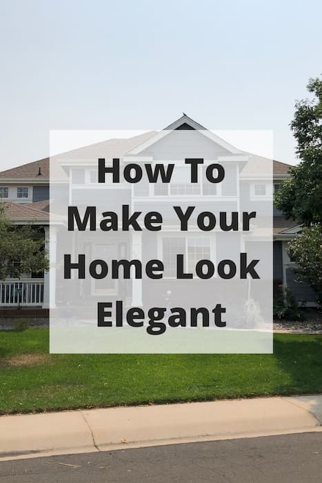 How To Make Your Home Look Elegant