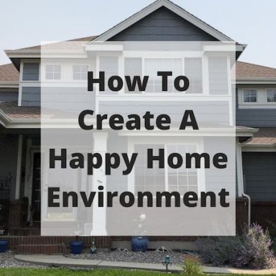 How can I make my home feel happy and more relaxing? In this post you'll learn how to create a happy home environment.