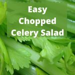 Do you want to know how to make an easy chopped celery salad