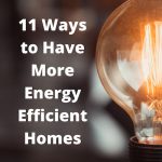 11 ways to have more energy efficient homes