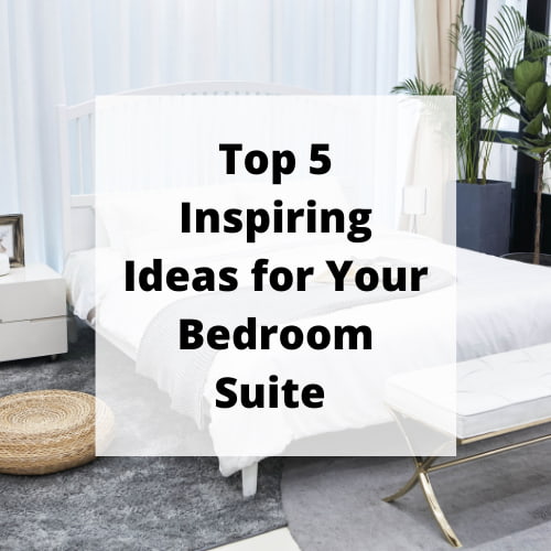 Do you want to fancy up your bedroom suite? I have the top 5 inspiring ideas on how to do just that!