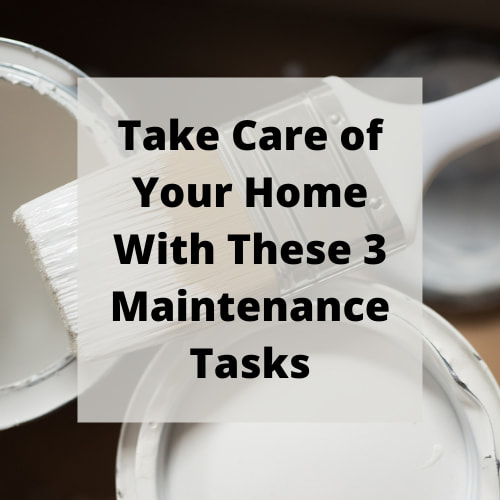 3 Important General Home Repair and Maintenance Tasks