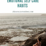 5 tips for establishing emotional self care habits