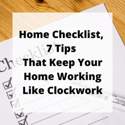 Do you want a home checklist? I have 7 tips for things you need to check on a regular basis to keep your home working like clockwork.