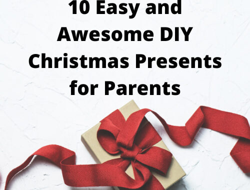 Getting Christmas presents for parents doesn't have to be hard or expensive. I have 10 easy and awesome DIY gifts for you.