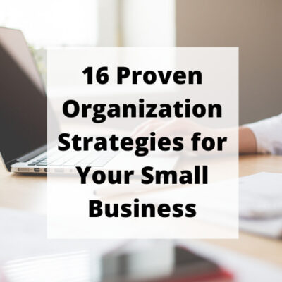 Who loves to be organized? I do! I'm sharing 16 organization strategies for your small business and these can be adapted for your home office as well.
