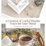 9 Creative & Useful Display Trays for Your Home