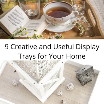 Do you want a display tray for your home? I have 9 DIYs to show you that are helpful for displaying and serving in your home.