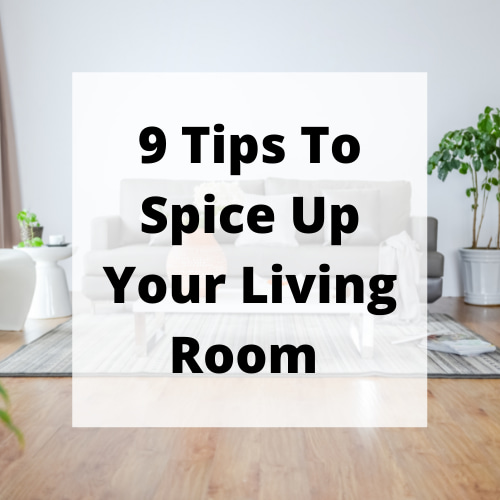 9 Tips To Spice Up Your Organic Modern Living Room