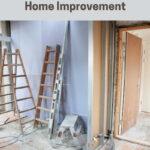 Are you planing some quality home improvement? Here are 4 important ways to keep your family safe during those home renovations.