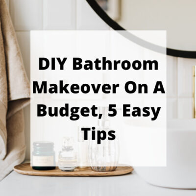 Are you ready for a DIY bathroom makeover on a budget? Here are 5 easy and inexpensive tips and tricks for you.