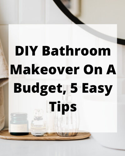 Are you ready for a DIY bathroom makeover on a budget? Here are 5 easy and inexpensive tips and tricks for you.