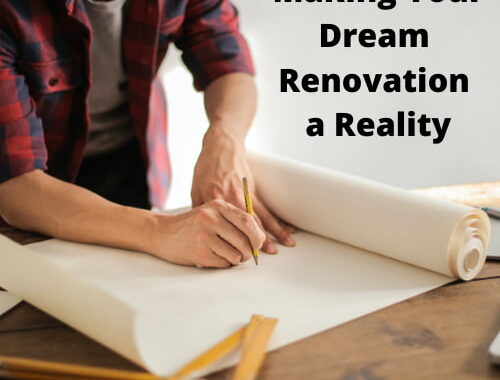 Are you ready to put your dream renovation to work? Here are four tips to share to help make that dream a reality.