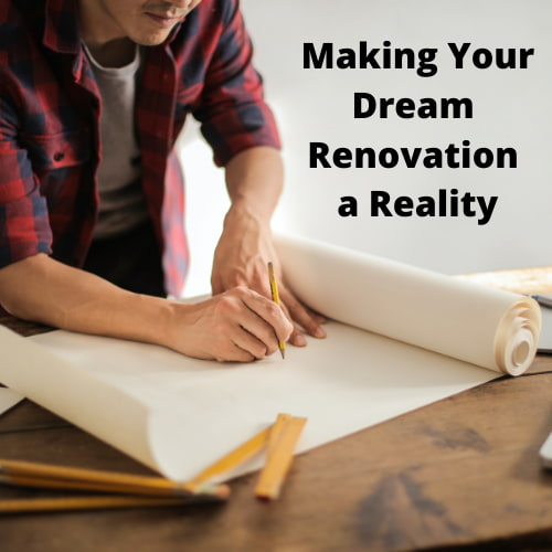 Making Your Dream Renovation a Reality