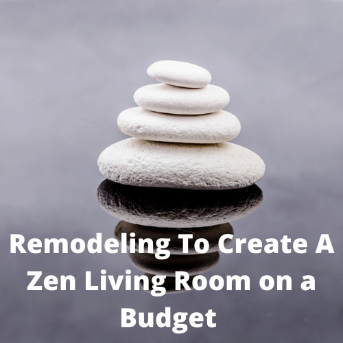 Are you ready to remodel and want a zen living room on a budget? I have 4 ideas to share with you to create a room you love.