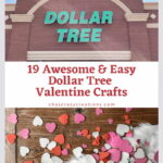 Are you looking for Dollar Tree Valentine Crafts? I love creating crafts on a budget and here are some super easy and awesome ideas.