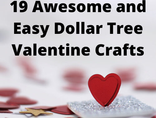 19 Awesome and Easy Dollar Tree Valentine Crafts