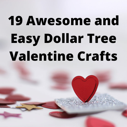 Are you looking for Dollar Tree Valentine Crafts?  I love creating crafts on a budget and here are some super easy and awesome ideas.