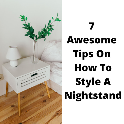 7 Awesome Tips On How To Style A Nightstand