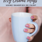 Have you wanted to make personalized DIY Mugs? I have a few tips and tricks to share using Sharpies or the right kind of paint.