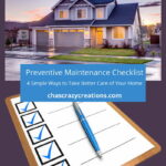 Do you want a preventive maintenance checklist? I have 4 simple ways to take better care of your home.