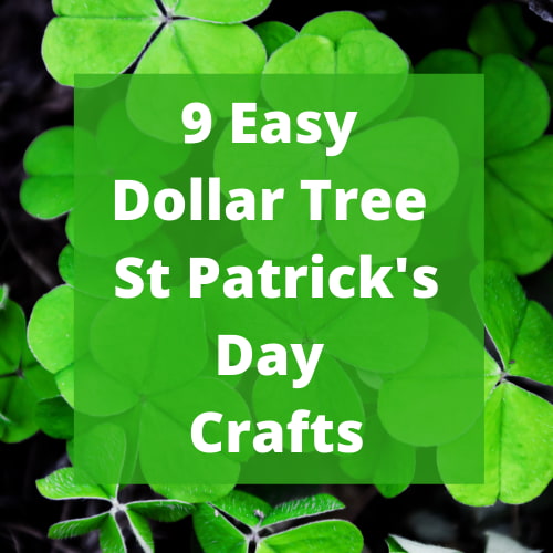 9 Fantastic and Easy Dollar Tree St Patrick’s Day Crafts