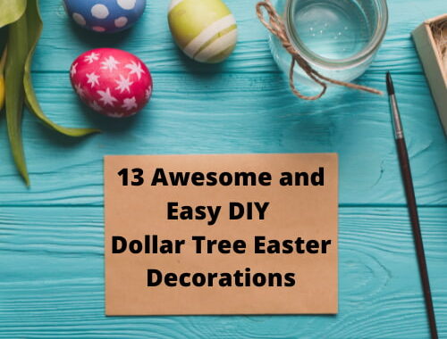 13 Awesome and Easy DIY Dollar Tree Easter Decorations