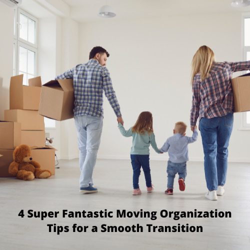 Are you looking for moving organization tips? If you're looking to move it's important to get organized with these 4 fantastic tips.