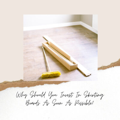 Why Should You Invest In Skirting Boards As Soon As Possible? Here are seven fantastic reasons why you need to invest in these today.