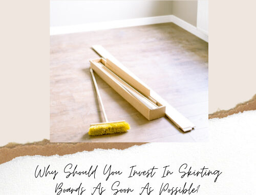 Why Should You Invest In Skirting Boards As Soon As Possible? Here are seven fantastic reasons why you need to invest in these today.