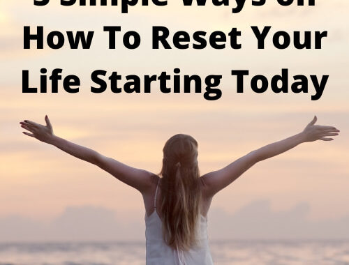 Are you wondering how to reset your life? I have 4 simple ways to share that you can start today!