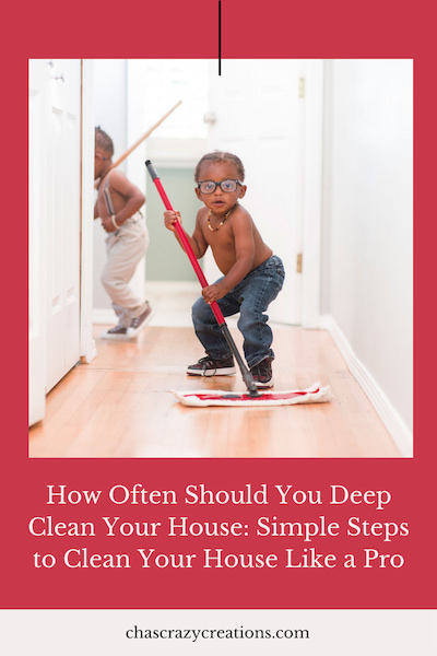 How often should you deep clean your house? Here are a few simple steps you can take to start cleaning your house like a pro!