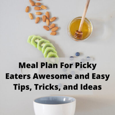 Are you wondering how to make a meal plan for picky eaters? I have some in my house too and here are some tips, tricks, and ideas.