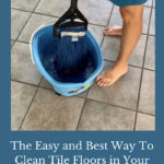 Are you wondering what is the best way to clean tile floors? I have a super easy way to share with you and some other tips as well.
