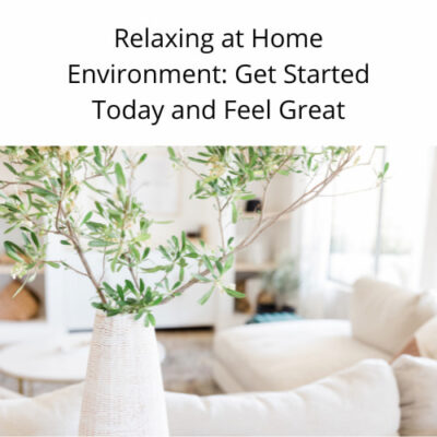 Are you looking for a relaxing home environment? Here are a few tips that are easy to do and you can get started today.