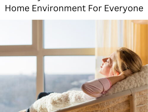 10 Ways To Create A Peaceful Home Environment For Everyone