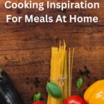 Are you looking for cooking inspiration? Here are 4 ways you can find it when creating your meals at home.