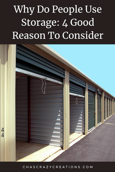 Are you wondering why do people use storage? Here are 4 good reasons to consider when thinking about self-storage solutions.