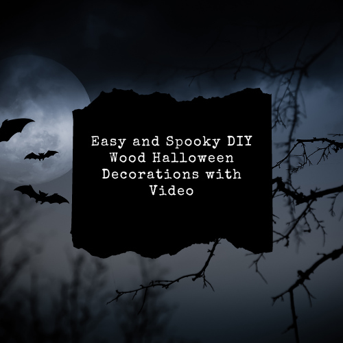 Easy and Spooky DIY Wood Halloween Decorations with Video