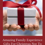 Image is of a gift box,caption says amazing family experience gifts for Christmas not to be missed