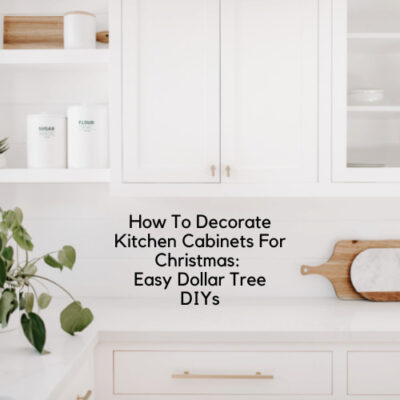 Are you looking for how to decorate kitchen cabinets for Christmas? I have a few easy Dollar Tree DIYs and a video tutorial to share.